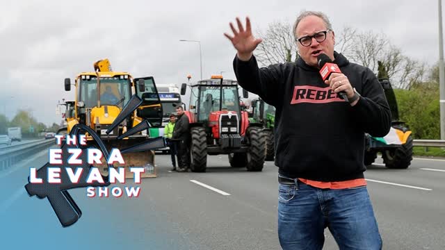 Ireland erupts in trucker protest over sky-high fuel taxes | THE EZRA LEVANT SHOW