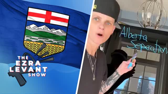 The case against the case against Alberta independence | THE EZRA LEVANT SHOW