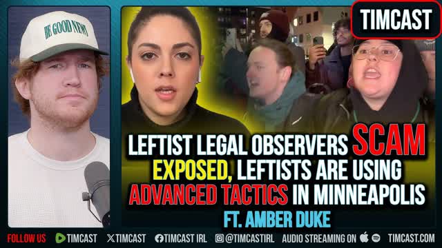 Leftist Legal Observers Scam EXPOSED, Leftists Are Using ADVANCED Tactics In MN ft. Amber Duke