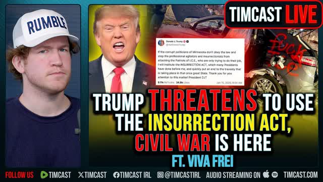 Trump Threatens To Use The INSURRECTION ACT, Civil War Is HERE ft. Viva Frei