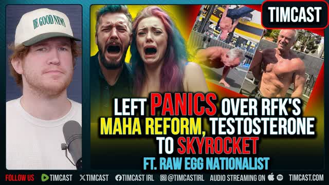 Leftists Are WEAK, RFK's MAHA Movement Will SAVE Men ft. Raw Egg Nationalist