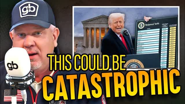 Glenn Beck WARNS: If SCOTUS Strikes Down "Trump's Tariffs"... Here's What Will Happen