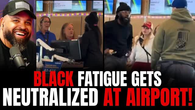 Black Fatigue gets dealt with at Airport after threatening White Woman!