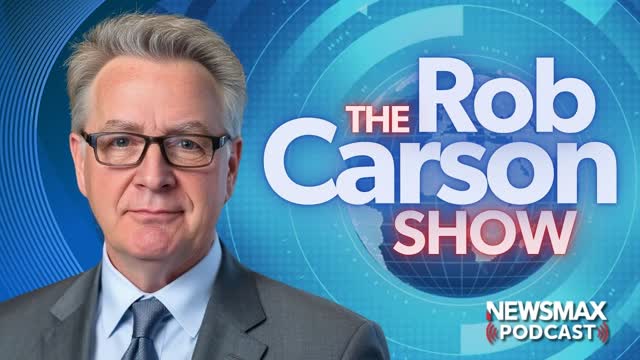 The Rob Carson Show LIVE (8/4/2026) | NEWSMAX Podcasts