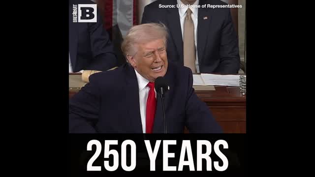 250 Years of American Greatness: Trump Closes Out Historic State of the Union