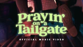 After Grace - Prayin' on a Tailgate (Official Music Video)