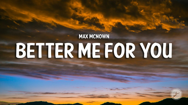 Max McNown - Better Me For You (Brown Eyes) [Lyrics]