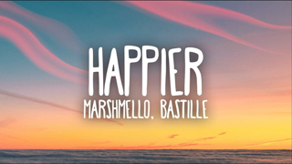 Marshmello, Bastille - Happier (Lyrics)