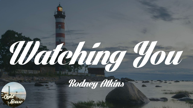 Rodney Atkins - Watching You (Lyrics)
