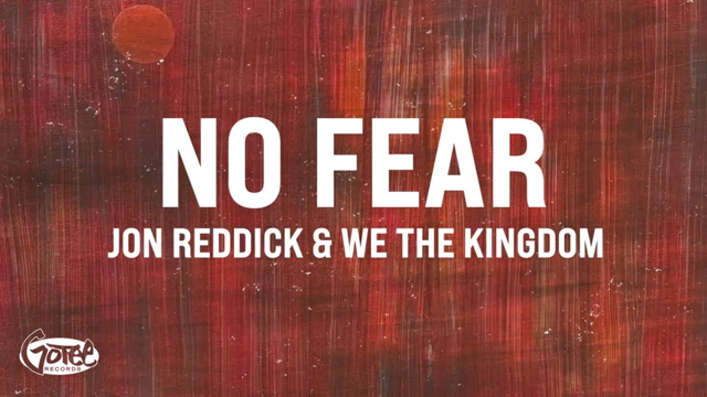 Jon Reddick & We The Kingdom - No Fear (Official Lyric Video)
