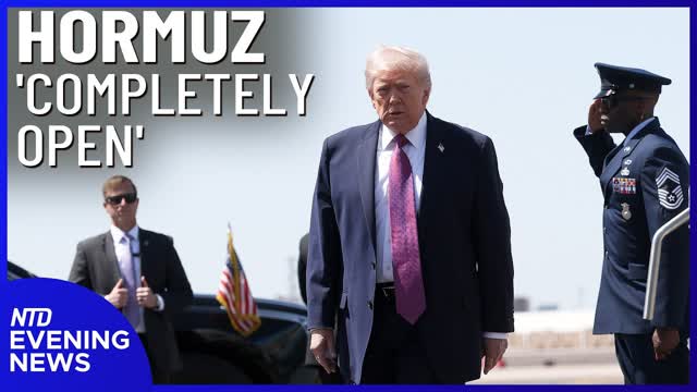 Trump: Strait of Hormuz �Completely Open,� US Blockade Still Active | NTD Evening News (Apr. 17)