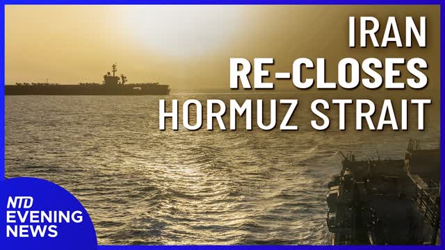 Iran Re-closes Hormuz Strait; Trump Pushes Mental Illness Drug Research | NTD Evening News (Apr. 18)