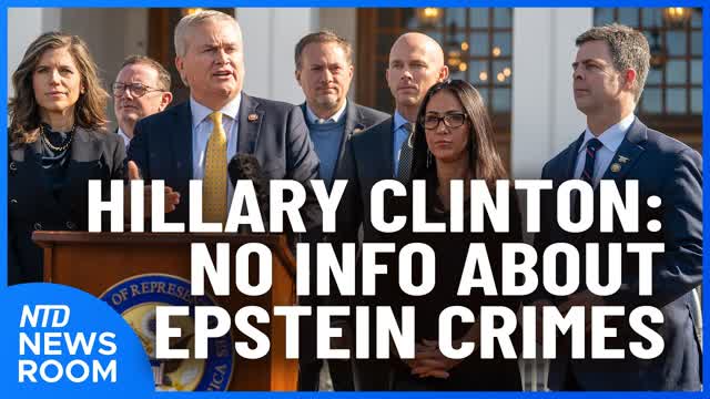 Hillary Clinton Claims Epstein Ignorance; CCP Brings War to America: Expert | NTD Newsroom (Feb. 26)