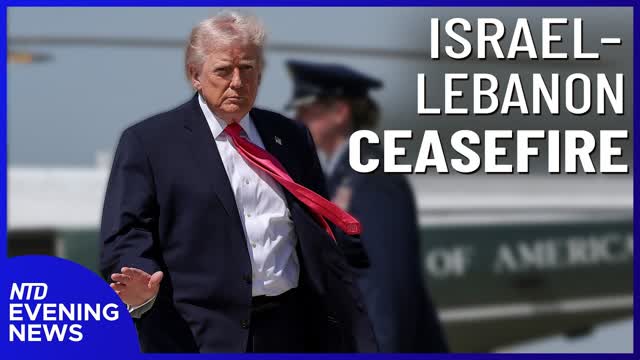 Trump: Israel, Lebanon Agree to Ceasefire; RFK Jr. Defends MAHA Agenda | NTD Evening News (Apr. 16)