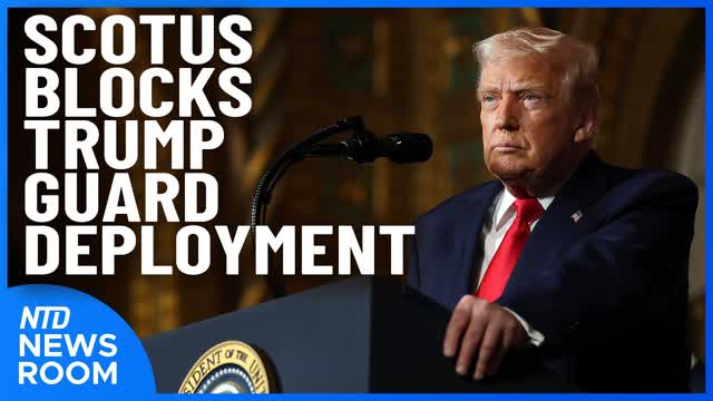 SCOTUS Blocks Guard Deployment; State Dept Stands Against Global Censorship | NTD Newsroom (Dec. 23)