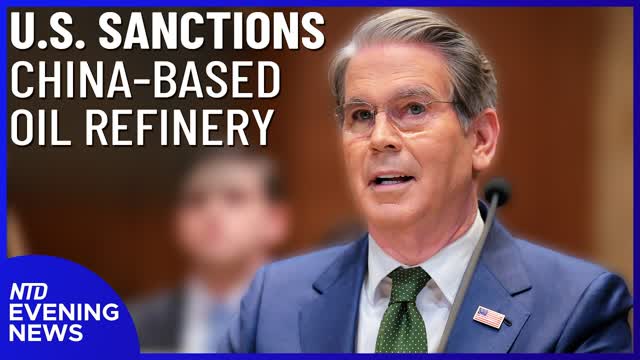US Sanctions China-based Refinery Over Iran Oil; DOJ Drops Powell Probe | NTD Evening News (Apr. 24)