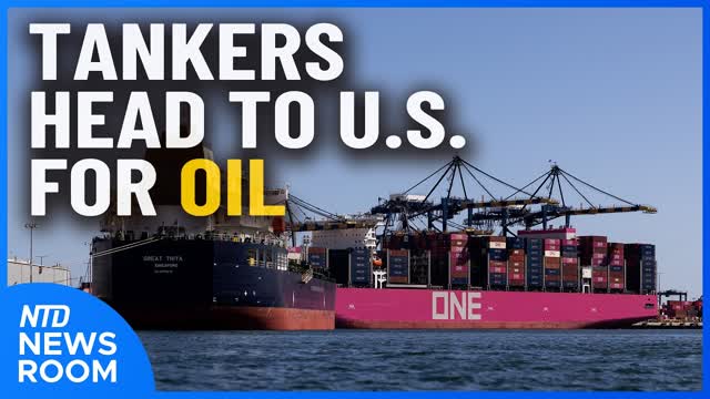 Tankers Head to U.S. for Oil; American Navy Turns Away 2 China-Bound Ships | NTD Newsroom (April 13)
