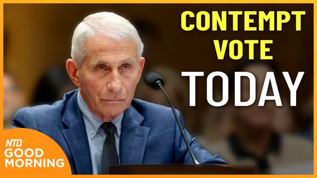 Fauci Faces Contempt of Congress Vote; Trump Rallies Ahead of Midterms | NTD Good Morning (Aug 6)