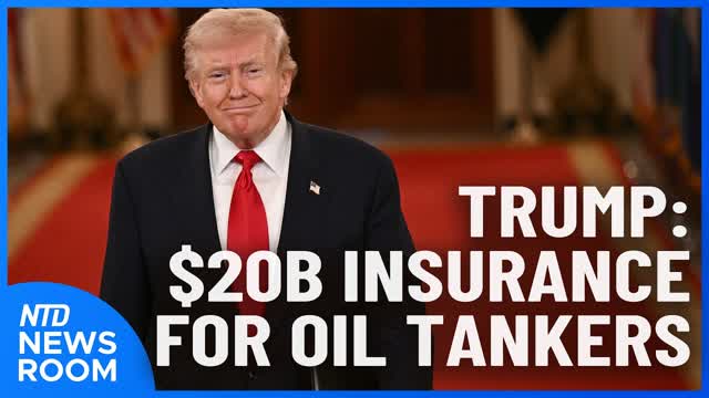 $20B Insurance For Oil Tankers; Trump: Iran Must Unconditionally Surrender | NTD Newsroom (March 6)
