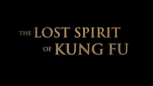 The Lost Spirit of Kung Fu