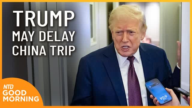 Trump May Delay China Trip; Trump: 'We've Essentially Defeated Iran' | NTD Good Morning (March 16)