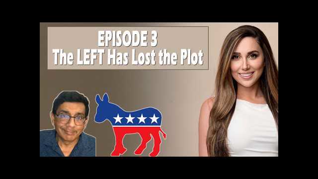 The LEFT Has Lost the Plot! The Danielle Gill Show Episode 3