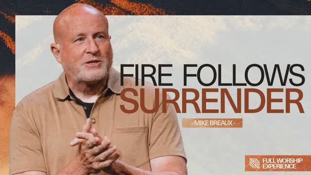 The Strength of Surrender | Pastor Mike Breaux | Full Worship Experience